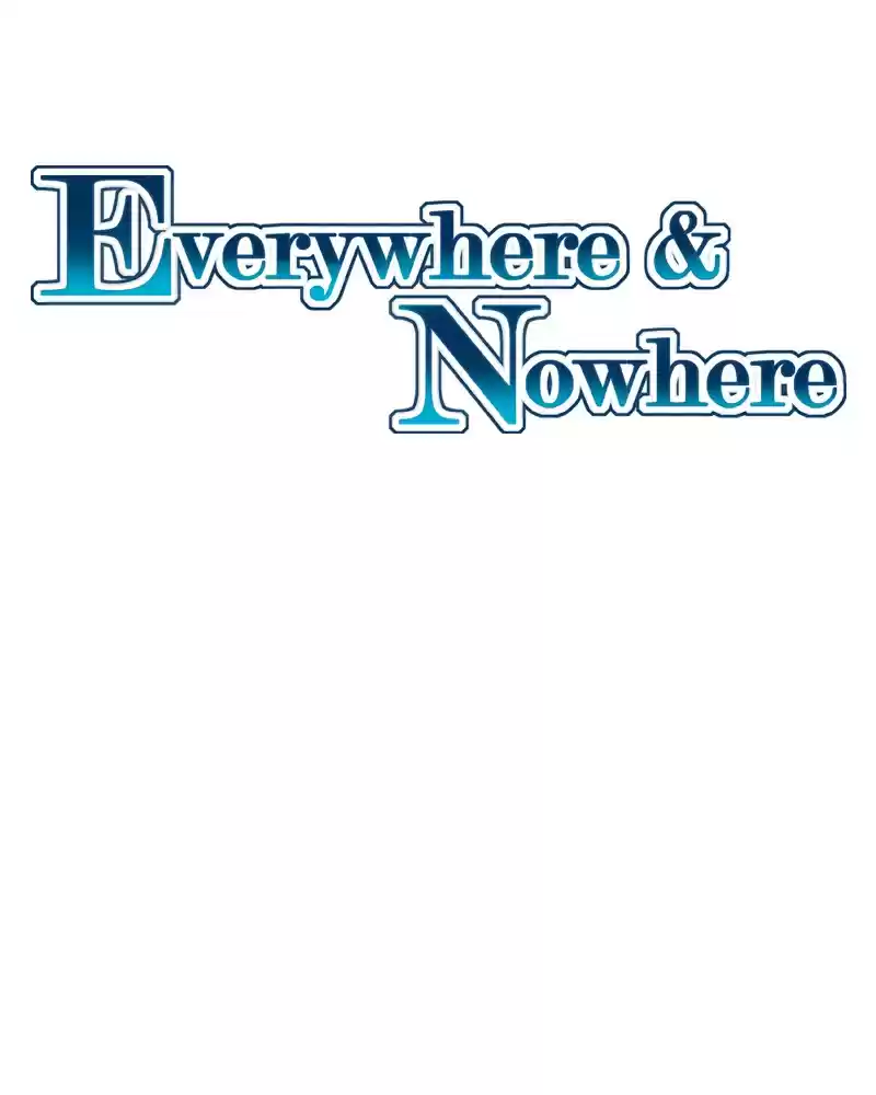 Everywhere & Nowhere vol.2 ch.147