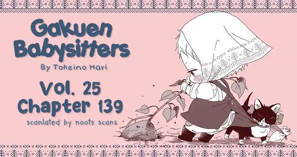 Gakuen Babysitters Vol.25 Chapter 139