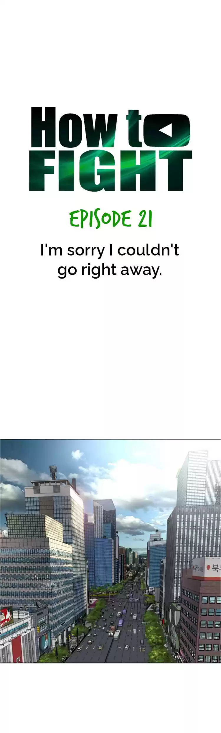 How to Fight Ch. 21 I'm sorry I couldn't go right away.