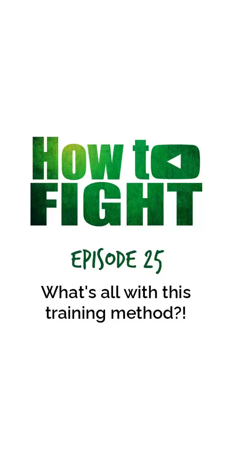 How to Fight Ch. 25 What's all with this training method?!