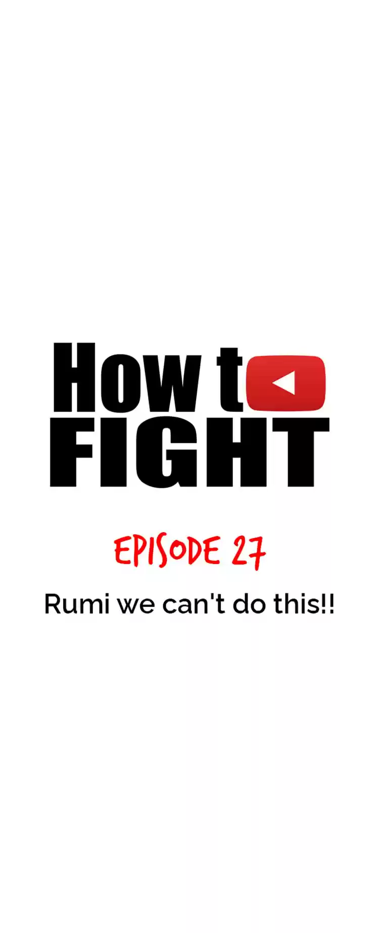 How to Fight Ch. 27 Rumi we can't do this!!