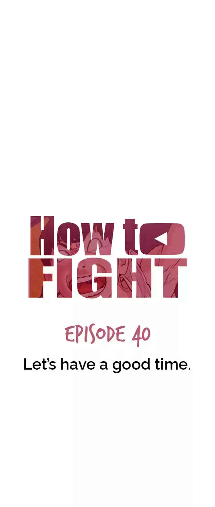 How To Fight Chapter 40: Let’S Have A Fucking Go!