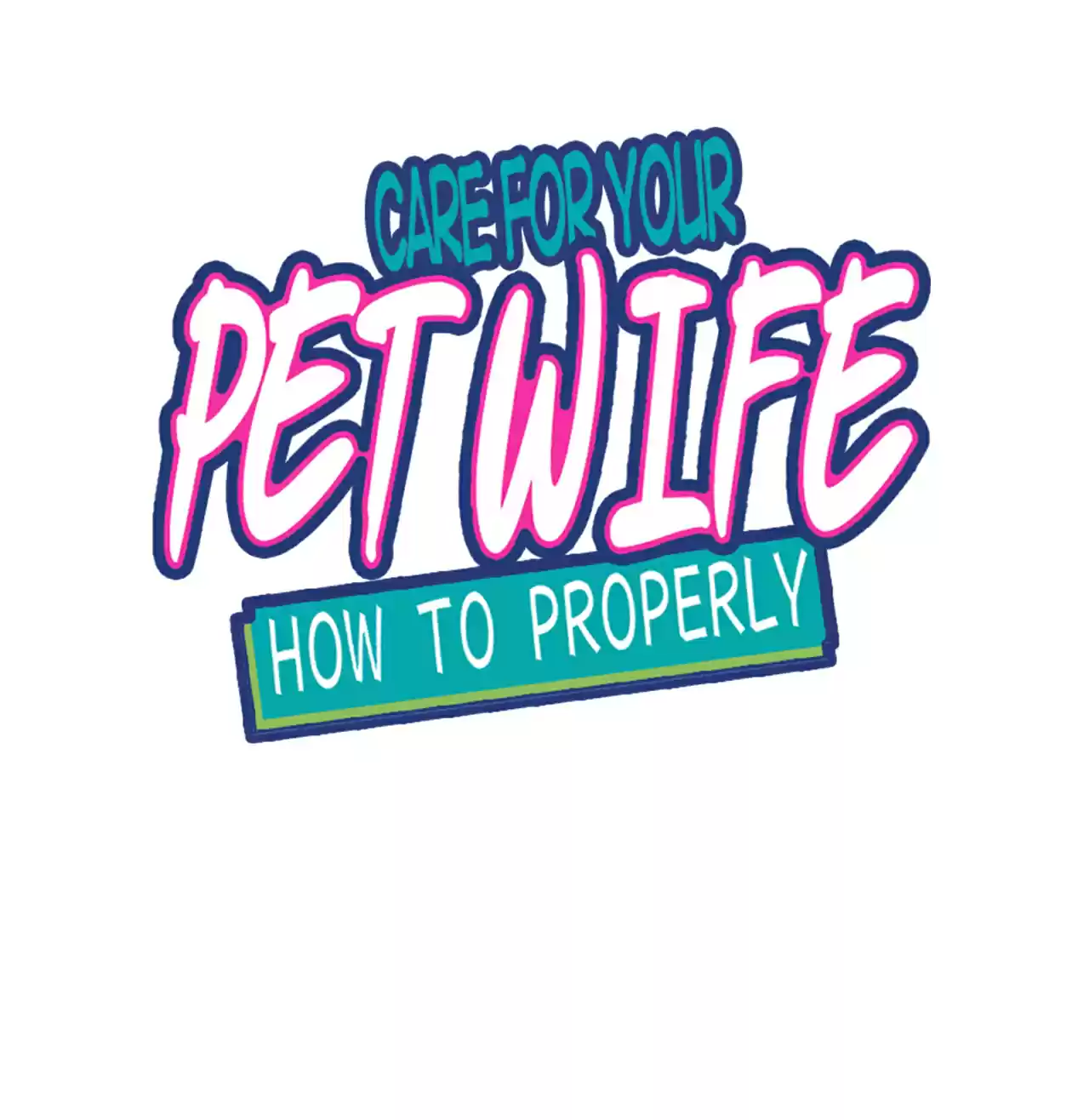 How To Properly Care For Your Pet Wife 32.1 Kesiya’s Daily School Life