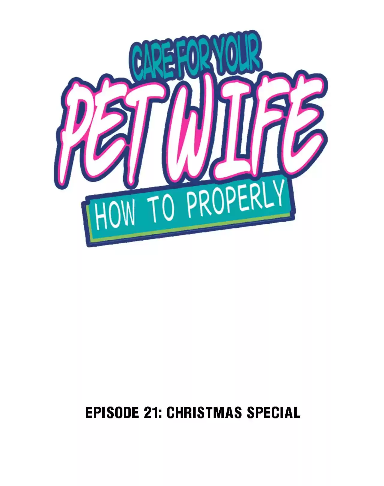 How To Properly Care For Your Pet Wife Chapter 21