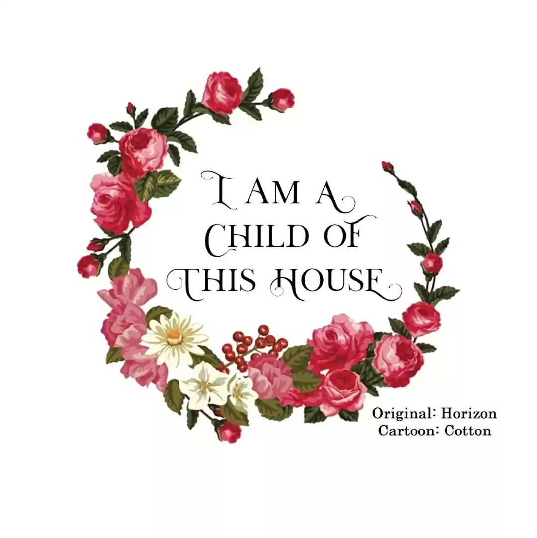 I Am a Child of This House Ch. 33