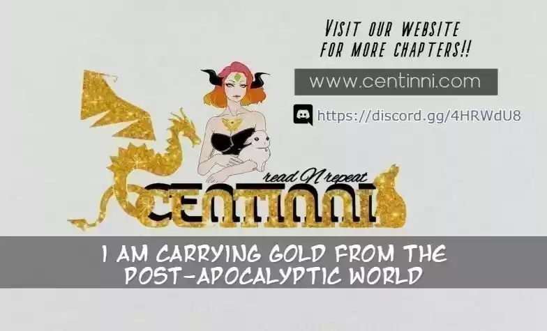 I Am Carrying Gold From The Post Apocalyptic World Ch. 13