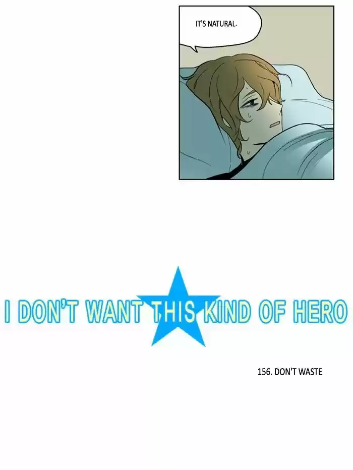 I Don't Want This Kind of Hero ch.157