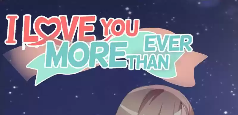 I Love You More Than Ever 25