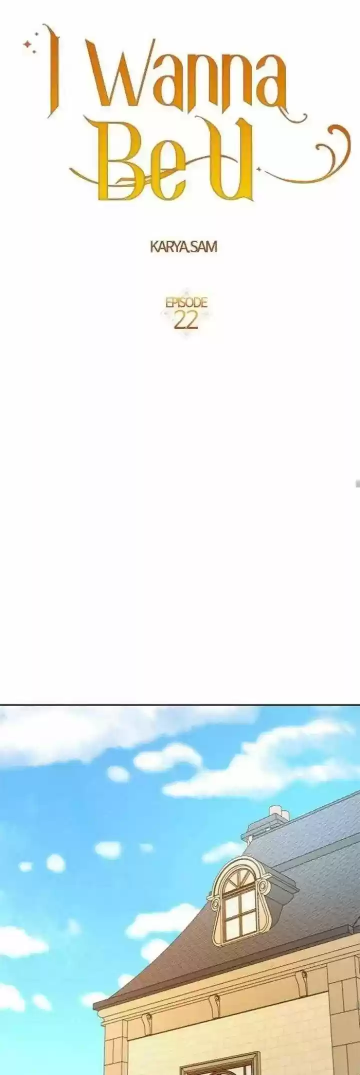 I Want To Be You, Just For A Day Chapter 22