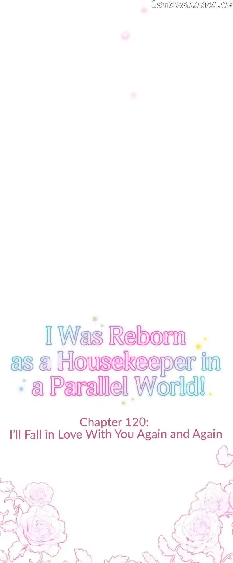 I Was Reborn As A Housekeeper In A Parallel World! Chapter 120