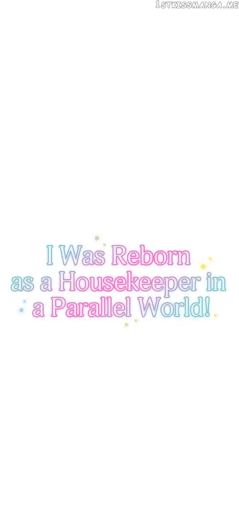 I Was Reborn As A Housekeeper In A Parallel World! Chapter 125