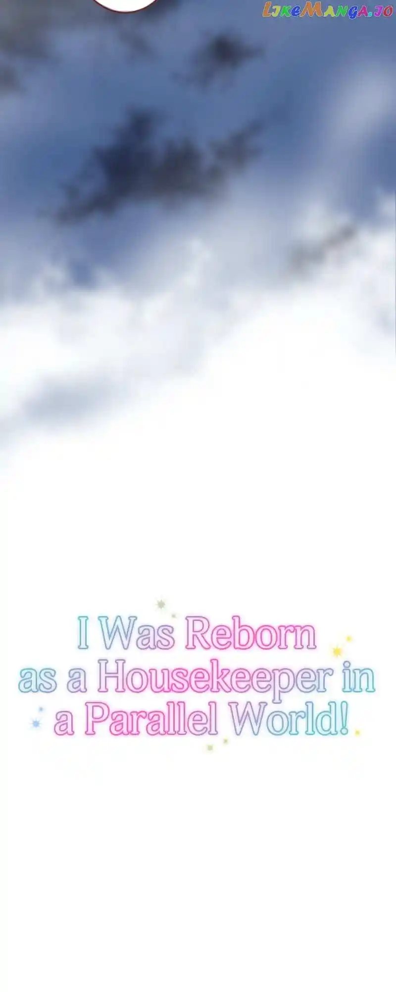 I Was Reborn As A Housekeeper In A Parallel World! Chapter 132