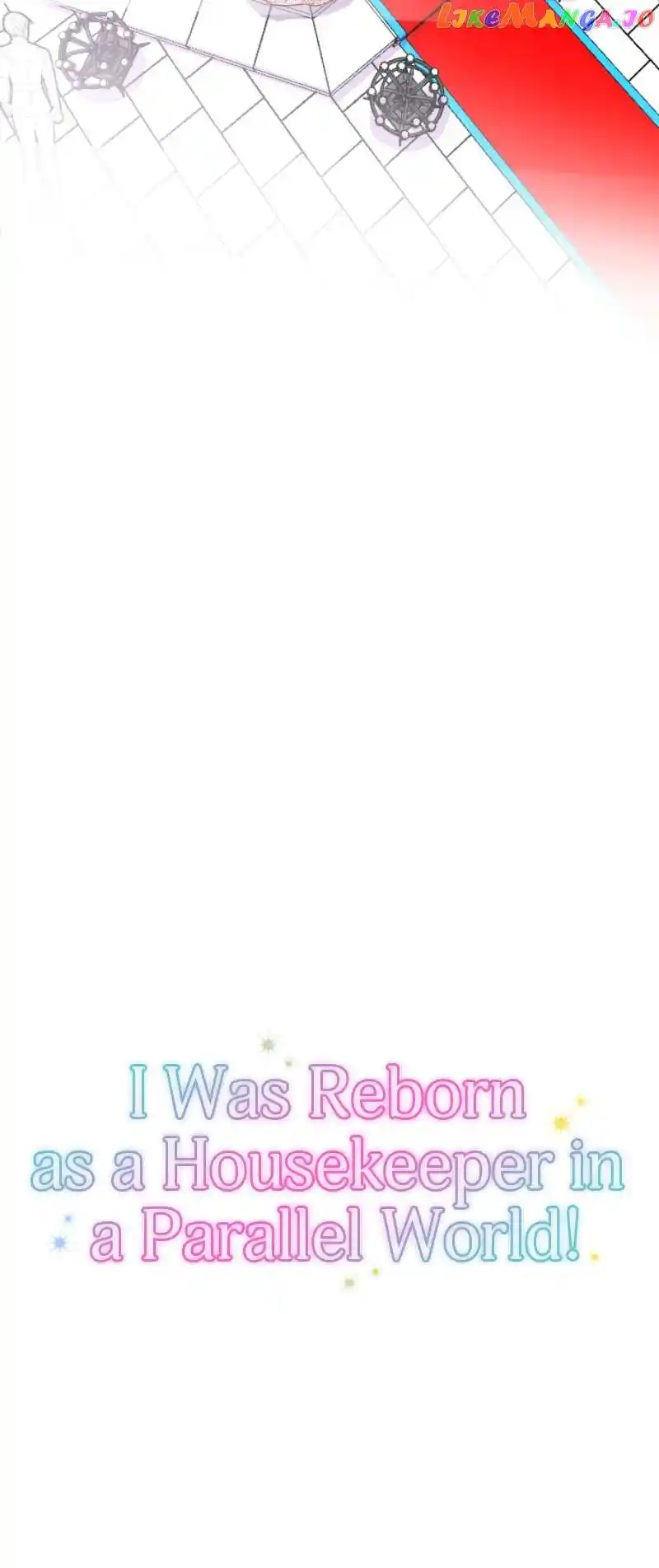 I Was Reborn As A Housekeeper In A Parallel World! Chapter 137