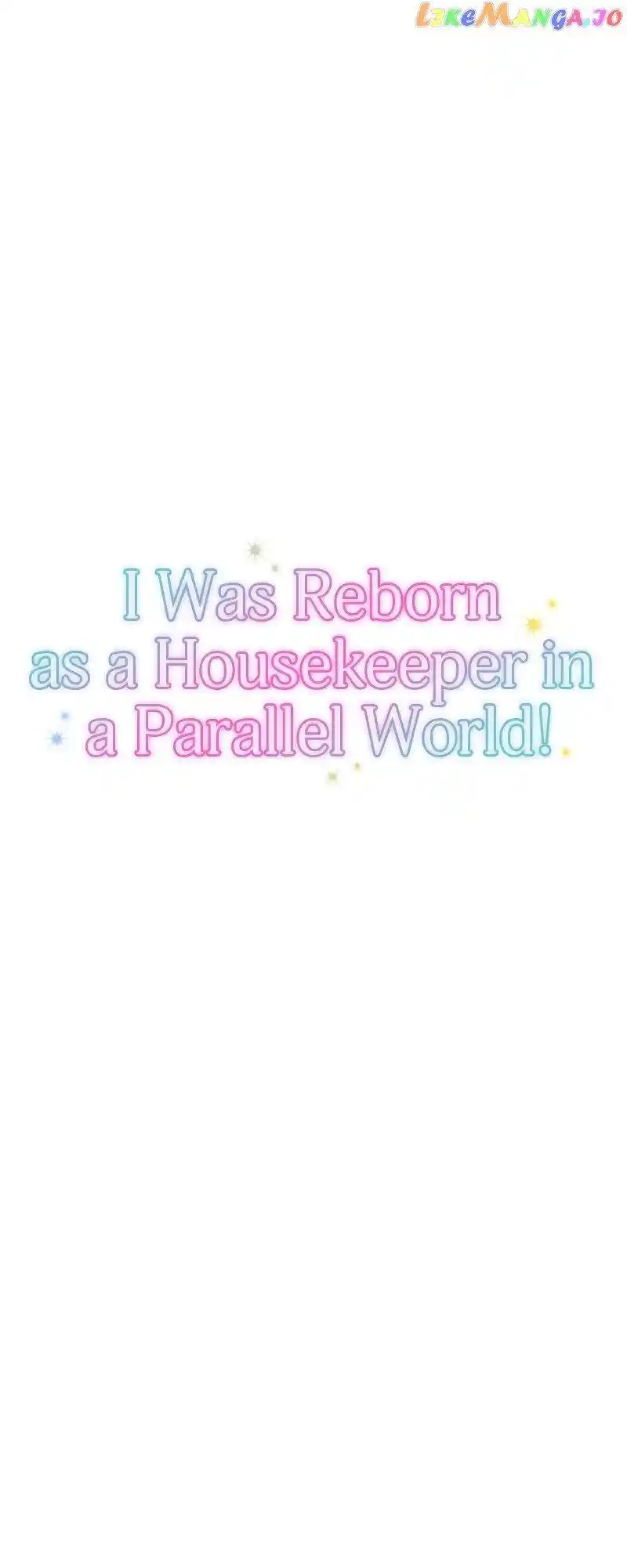 I Was Reborn As A Housekeeper In A Parallel World! Chapter 149