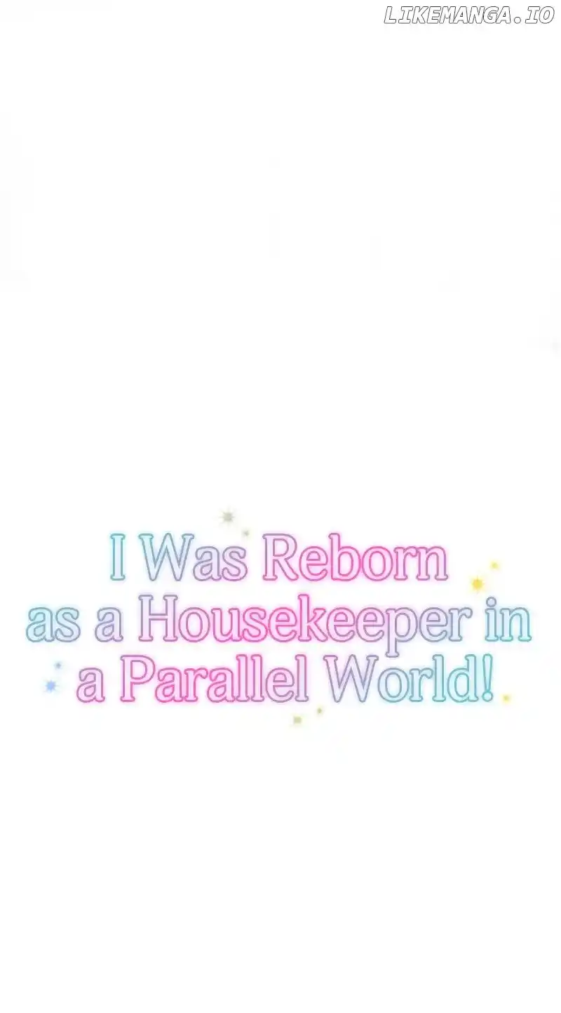 I Was Reborn As A Housekeeper In A Parallel World! Chapter 173