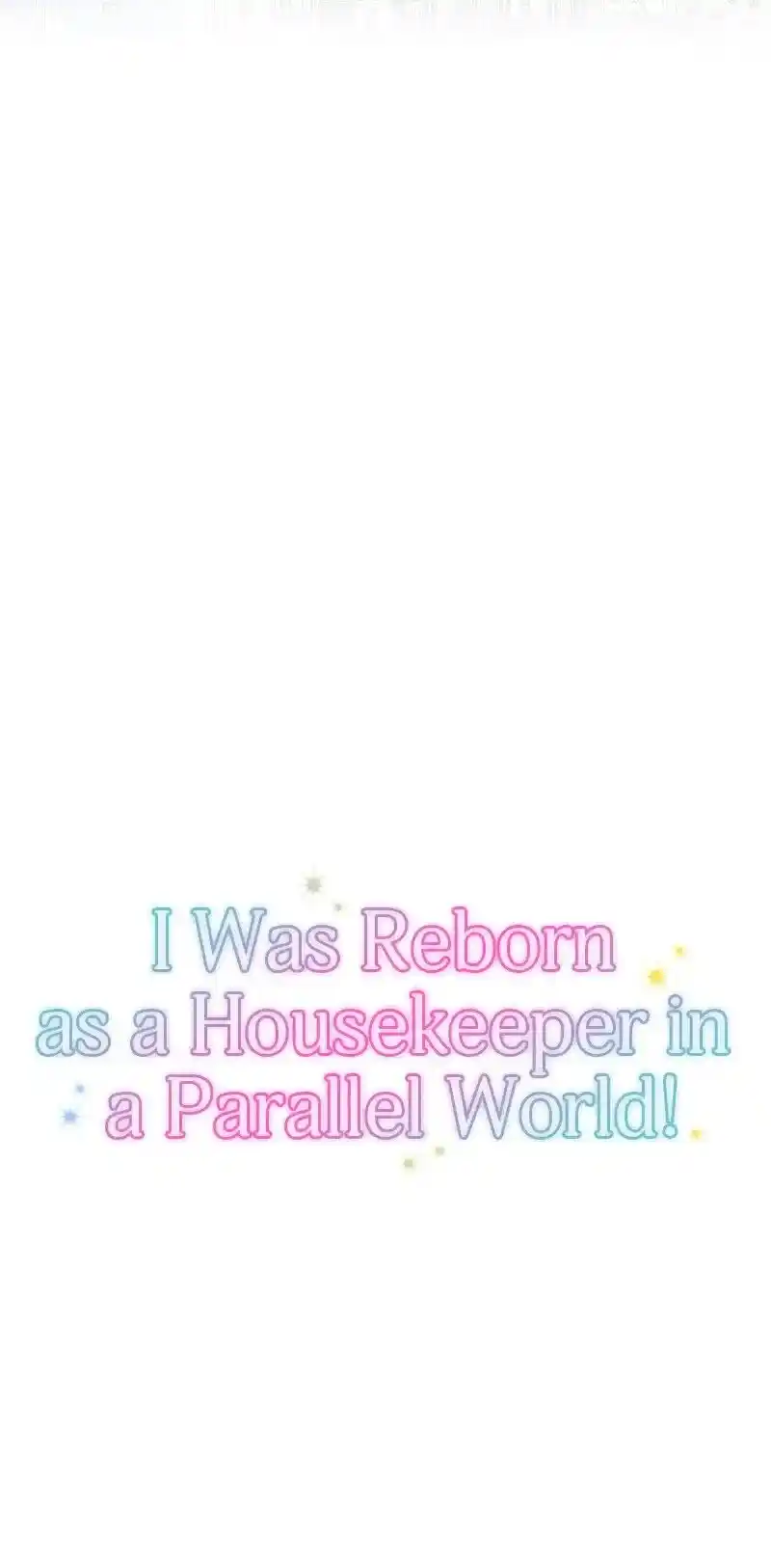 I Was Reborn As A Housekeeper In A Parallel World! Chapter 187