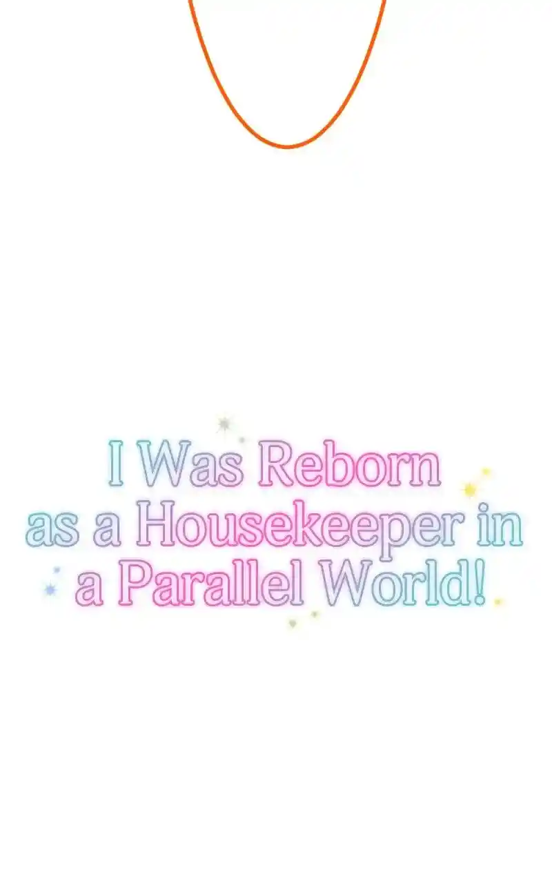 I Was Reborn As A Housekeeper In A Parallel World! Chapter 208