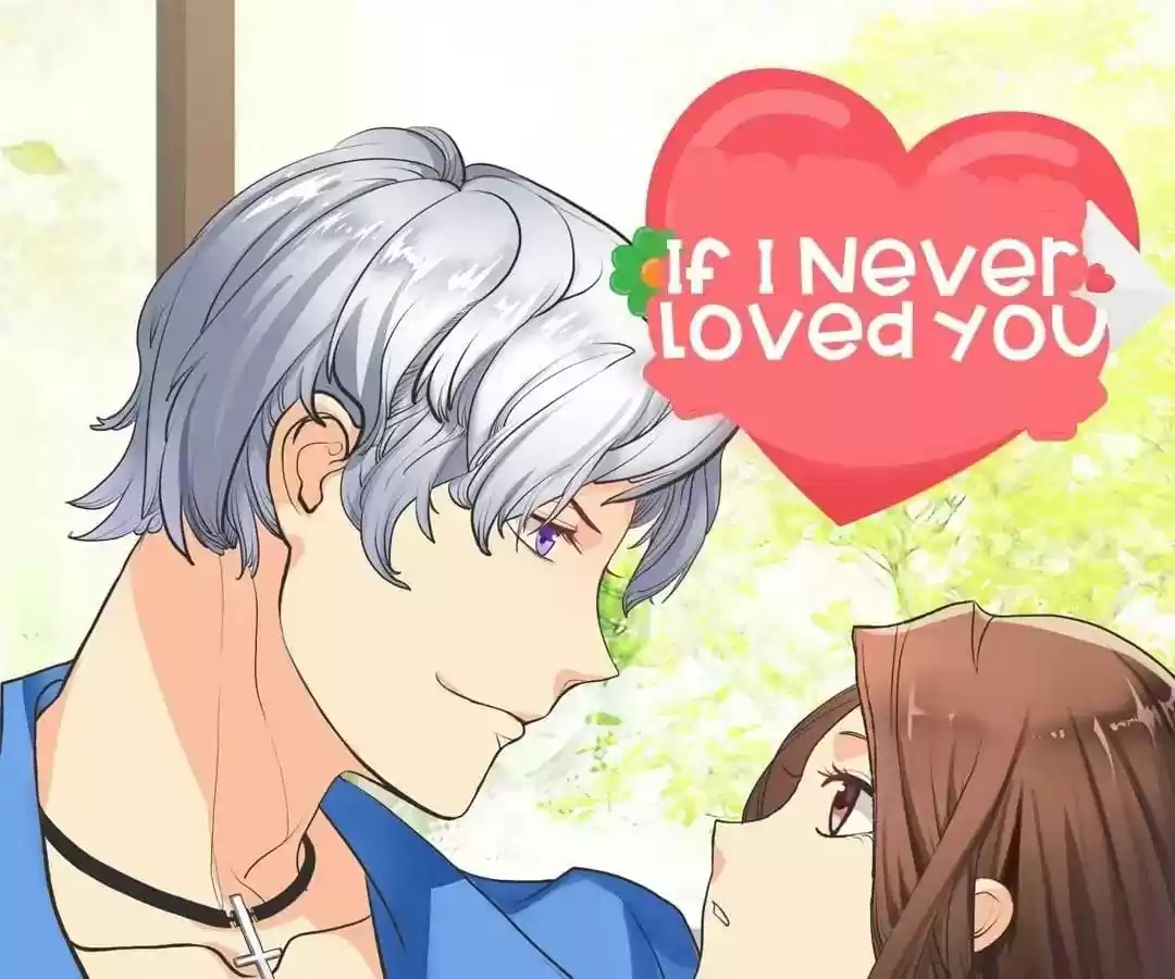 If I Never Loved You Chapter 57