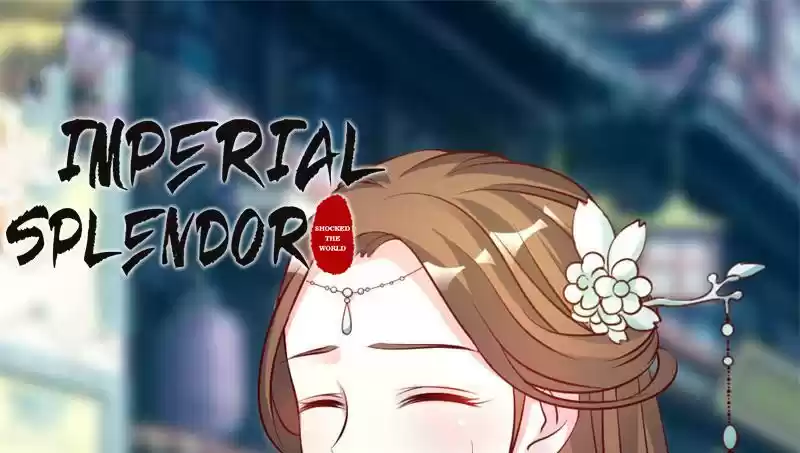 Imperial Splendor 32 The Lady Was Bullied?