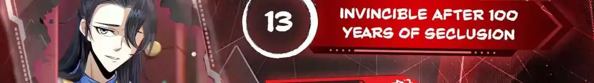 Invincible After 100 Years of Seclusion 13