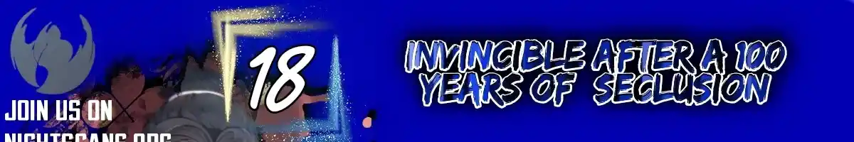 Invincible After 100 Years of Seclusion 18