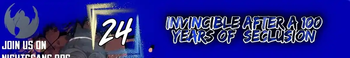 Invincible After 100 Years of Seclusion 24