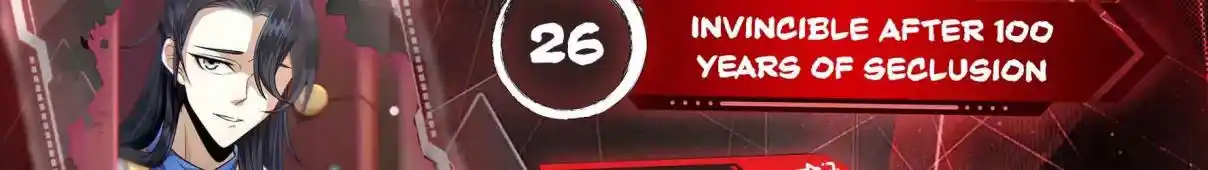 Invincible After 100 Years of Seclusion 26