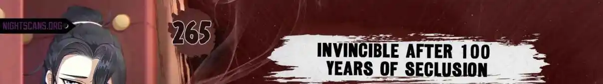 Invincible After 100 Years of Seclusion 265