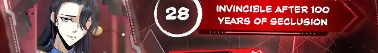 Invincible After 100 Years of Seclusion 28