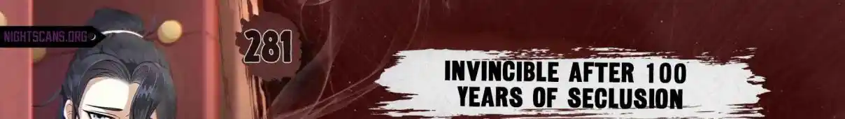 Invincible After 100 Years of Seclusion 281