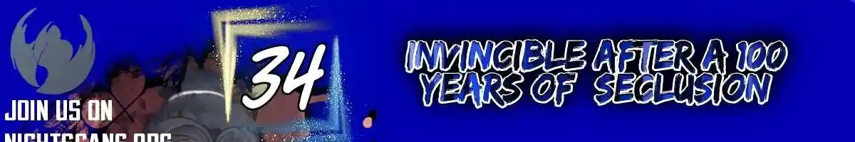 Invincible After 100 Years of Seclusion 34