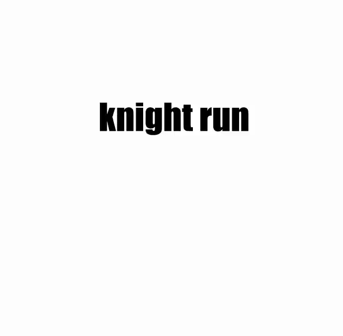 Knight Run Vol. 4 Ch. 220 Knight Fall Part 24 | A Human War