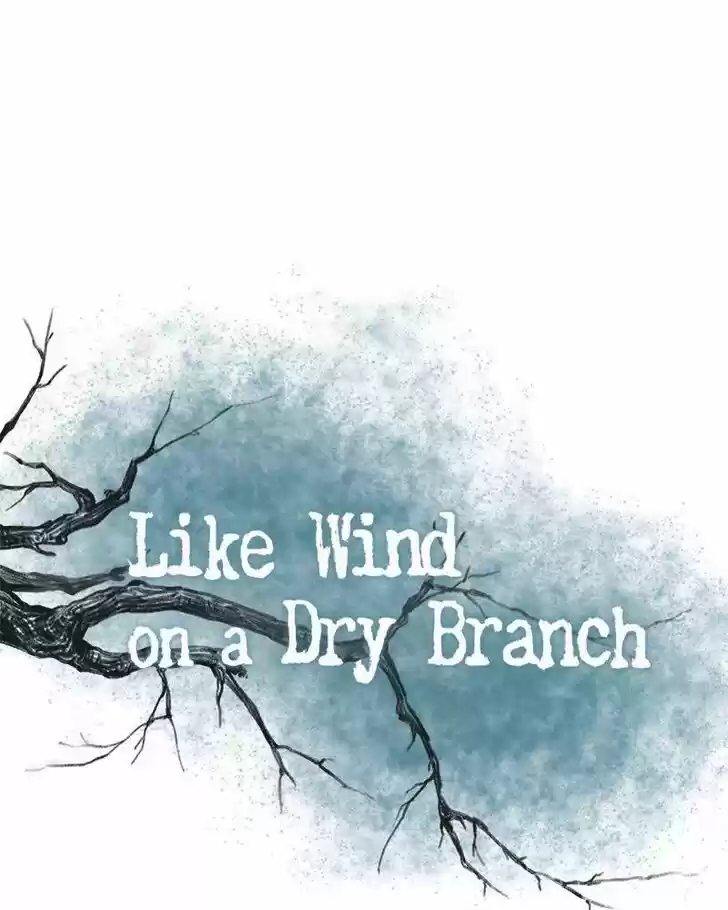 Like the Wind on a Dry Branch Ch.022