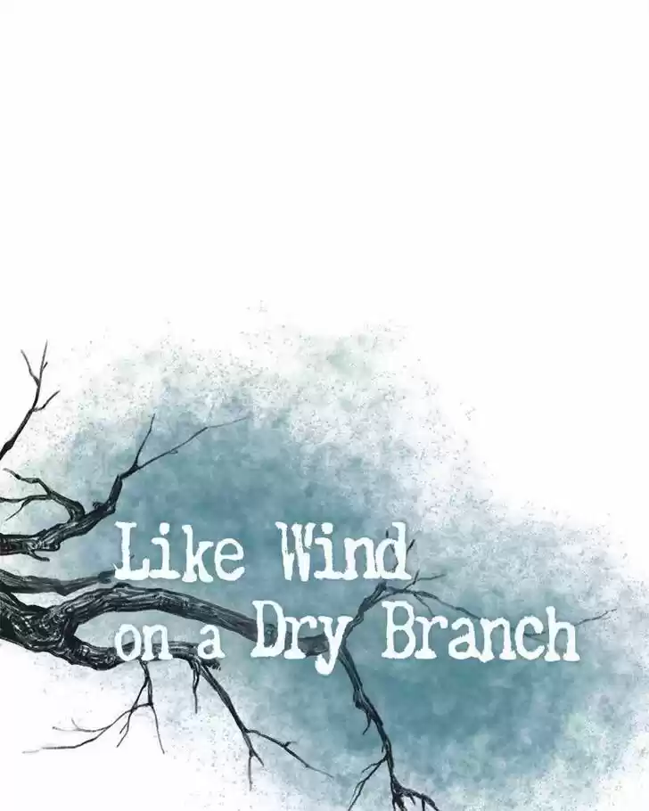 Like the Wind on a Dry Branch Ch.028