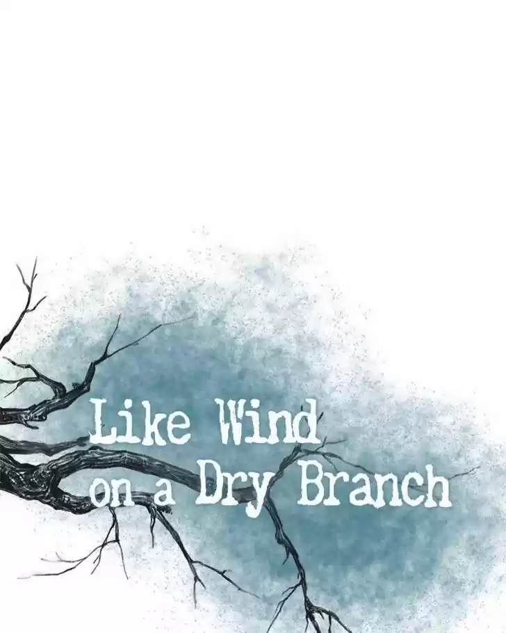 Like the Wind on a Dry Branch Ch.030