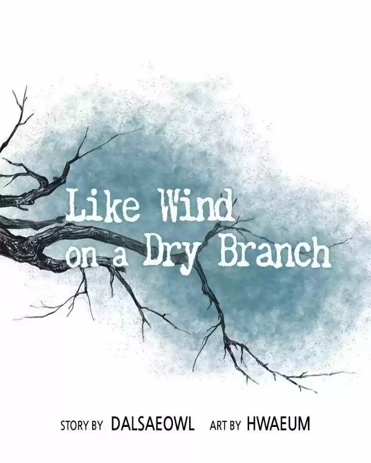 Like the Wind on a Dry Branch Ch.034