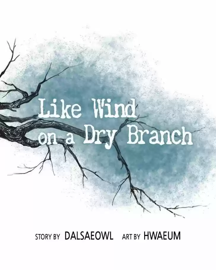 Like the Wind on a Dry Branch Ch.036