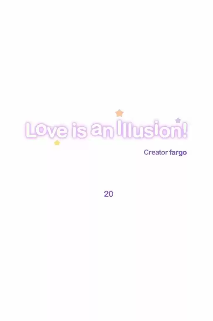 Love Is An Illusion 20