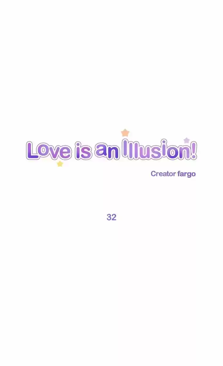 Love Is An Illusion 32