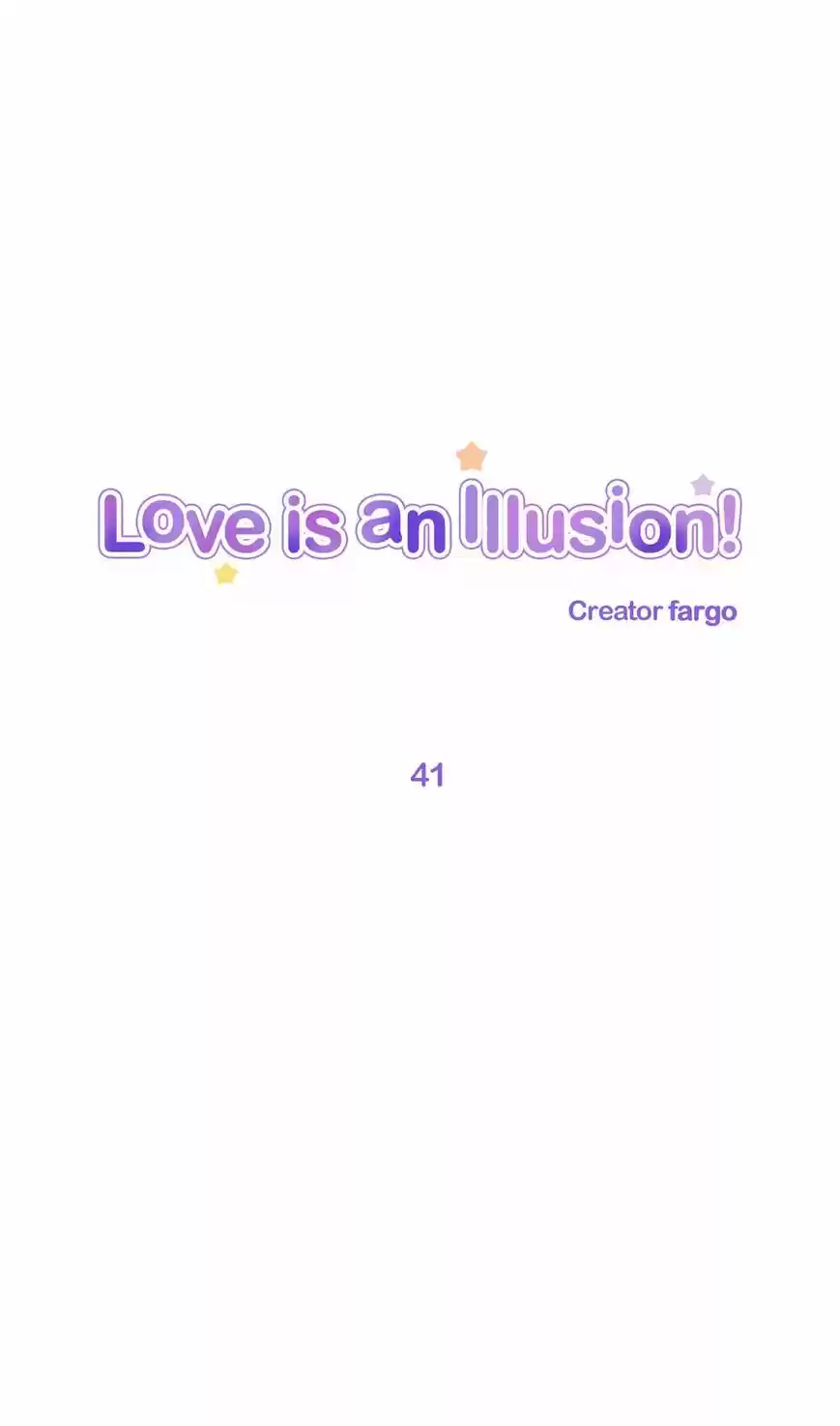 Love Is An Illusion 41