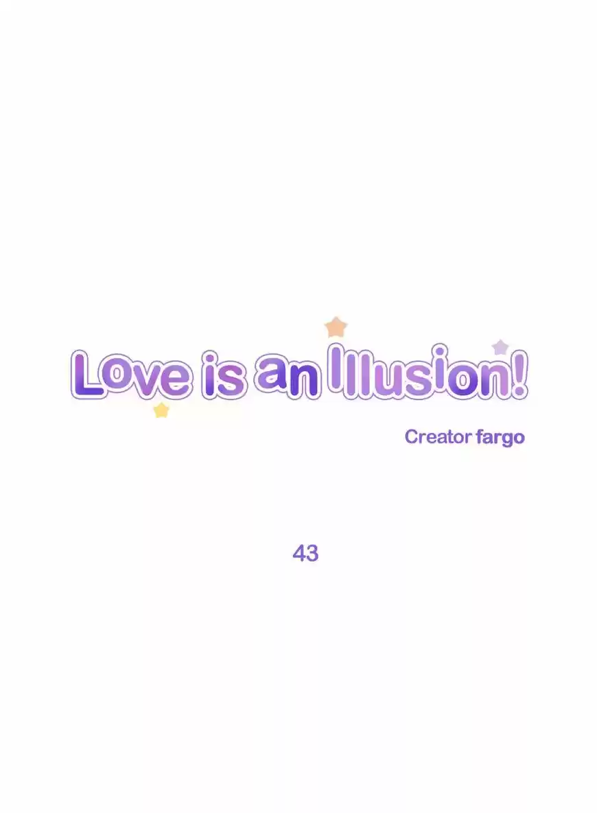 Love Is An Illusion 43