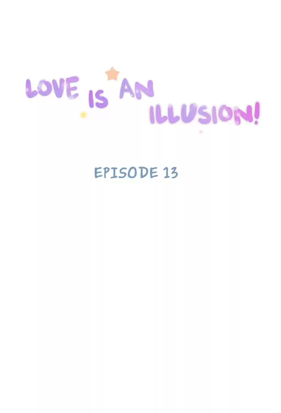 Love is an Illusion Ch. 13