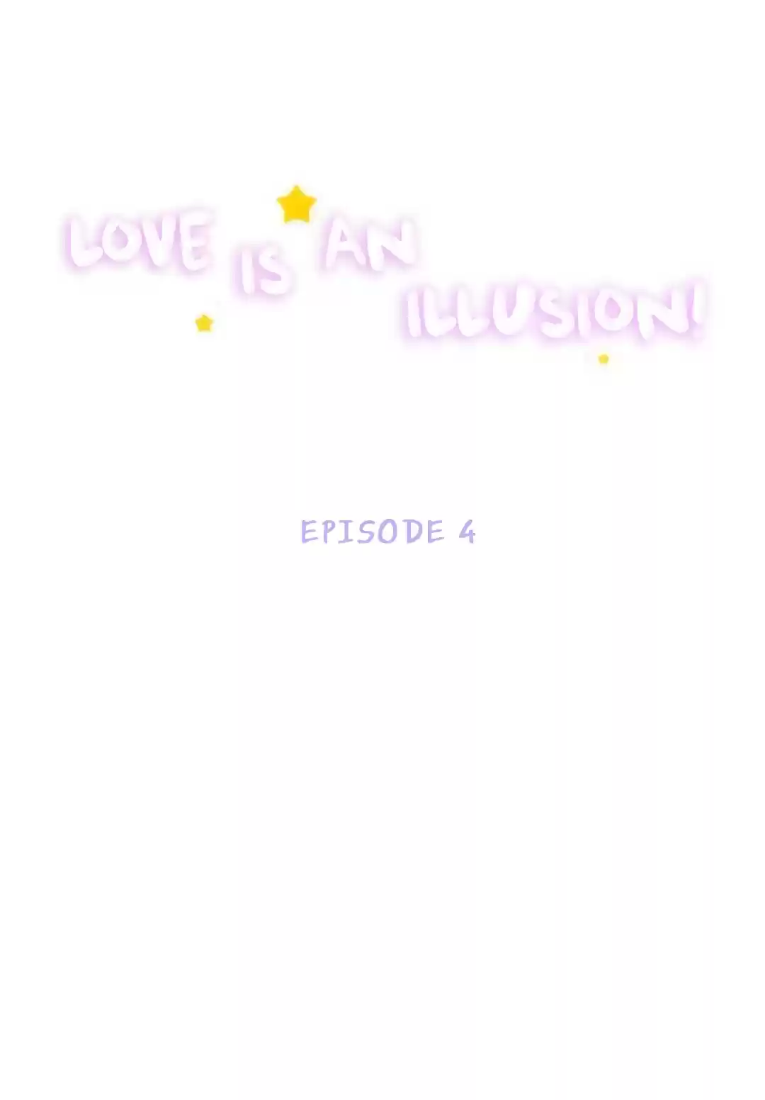 Love is an Illusion Ch. 4