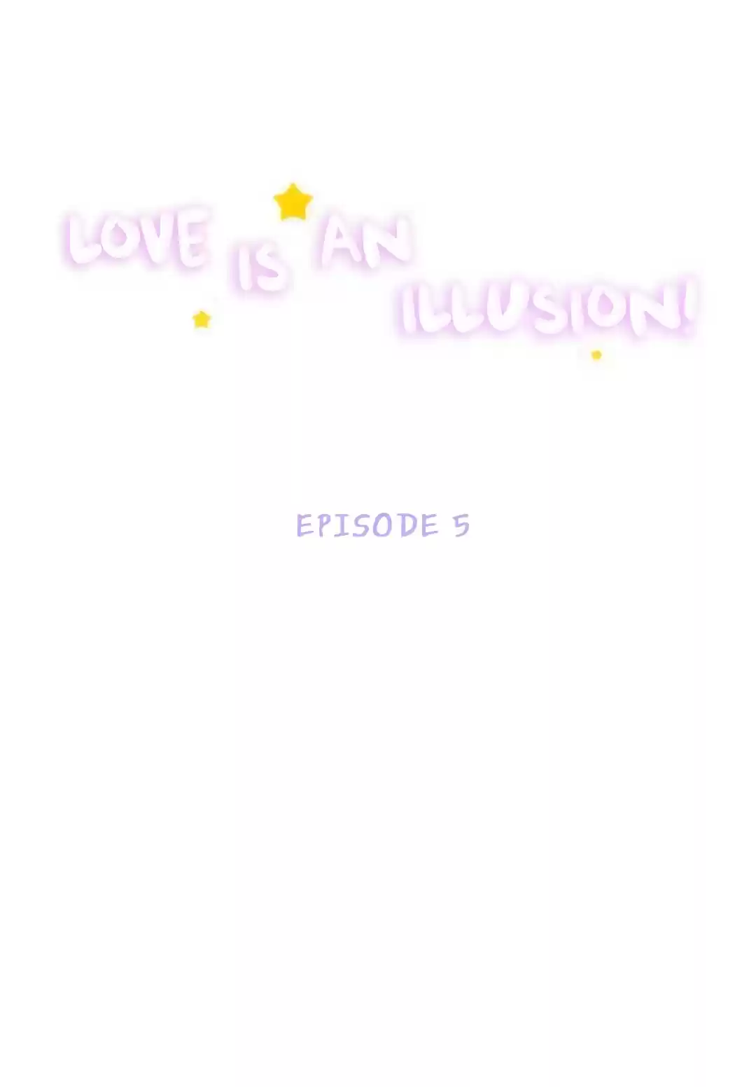 Love is an Illusion Ch. 5