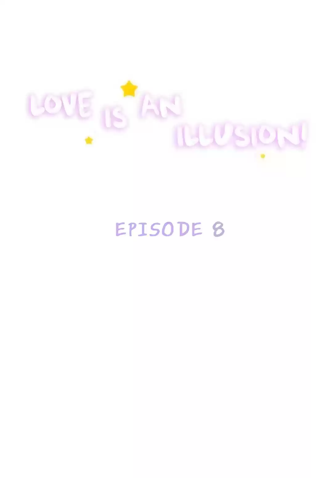 Love is an Illusion Ch. 8