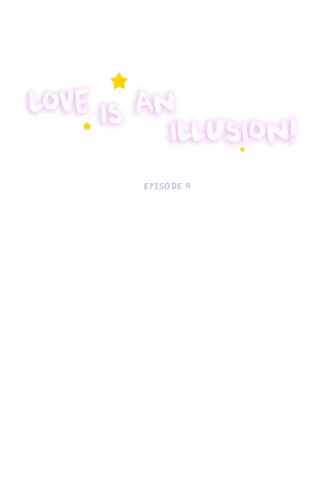 Love is an Illusion Ch. 9