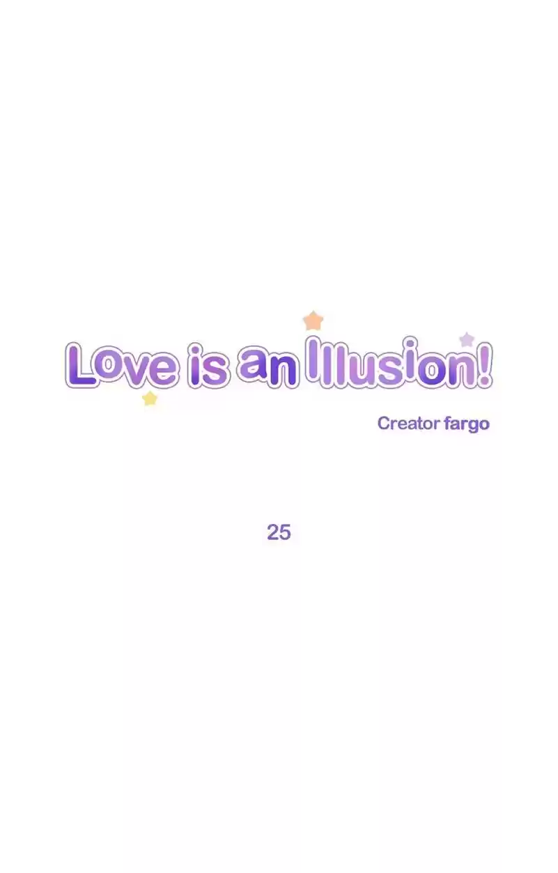 Love Is An Illusion Ch.25