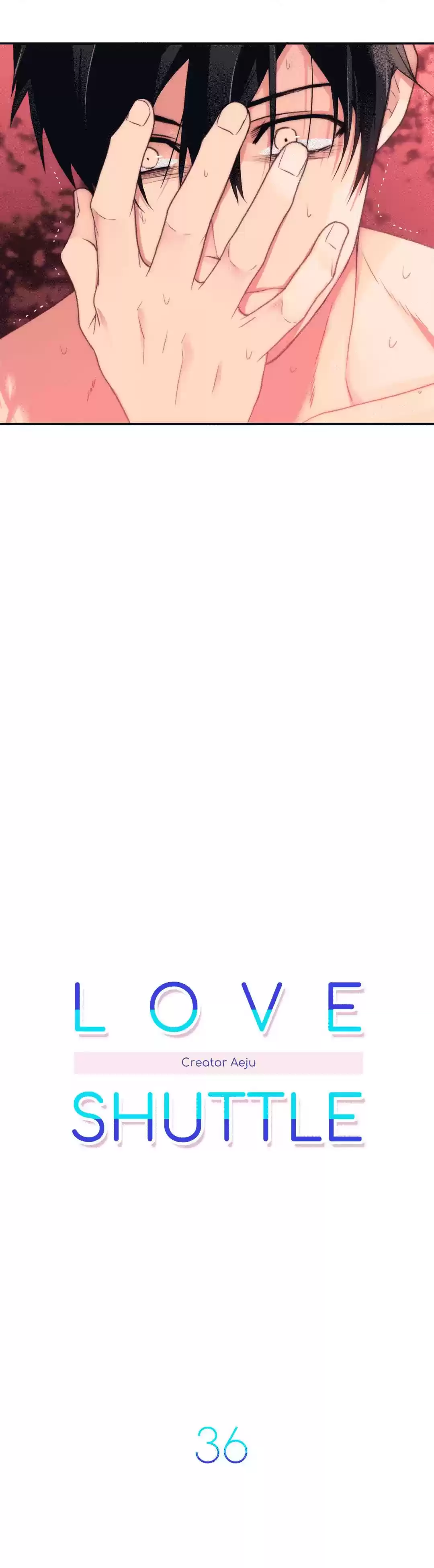 Love Shuttle Chapter 36