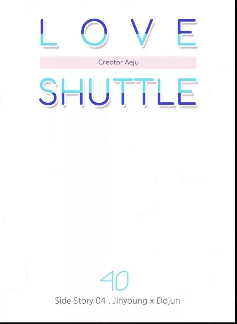 Love Shuttle Chapter 40