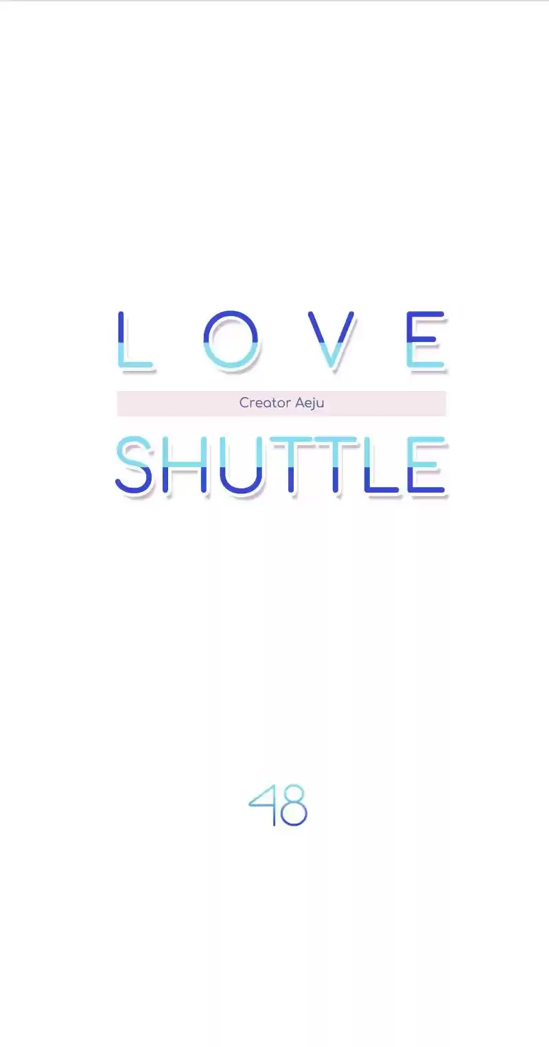 Love Shuttle Chapter 48